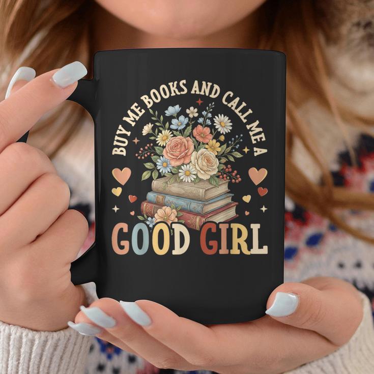 Buy Me Books And Call Me a Good Girl Reading Bookworm Graphic Print Coffee Mug Unique Gifts