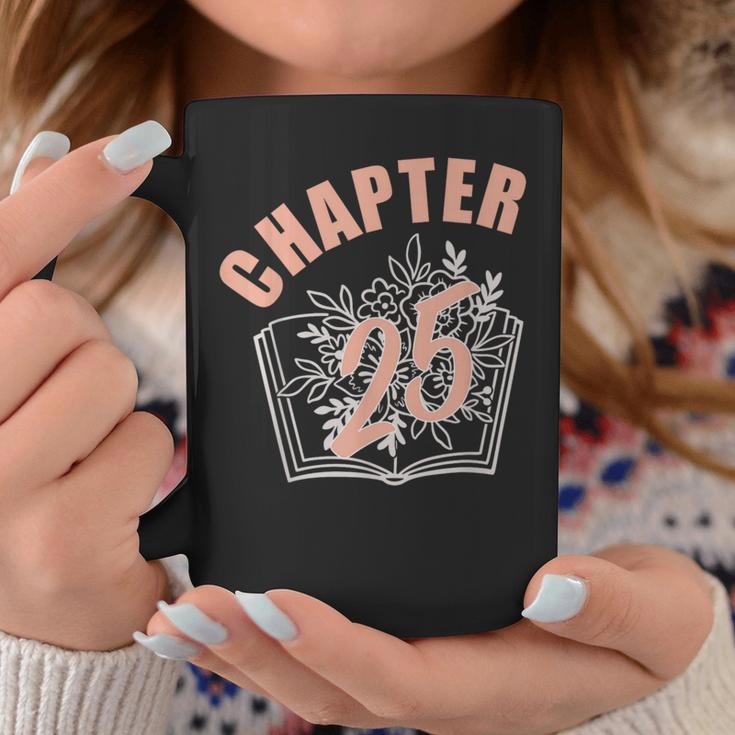 Chapter 25 Birthday Shirt Women Book Lover 25th Birthday Graphic Print Coffee Mug Unique Gifts