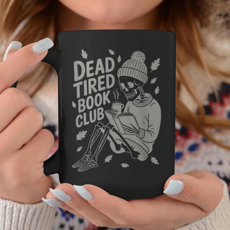 Dead Tired Book Club Skeleton Graphic Print Coffee Mug Unique Gifts Dead Tired Book Club Skeleton Graphic Print Coffee Mug Unique Gifts