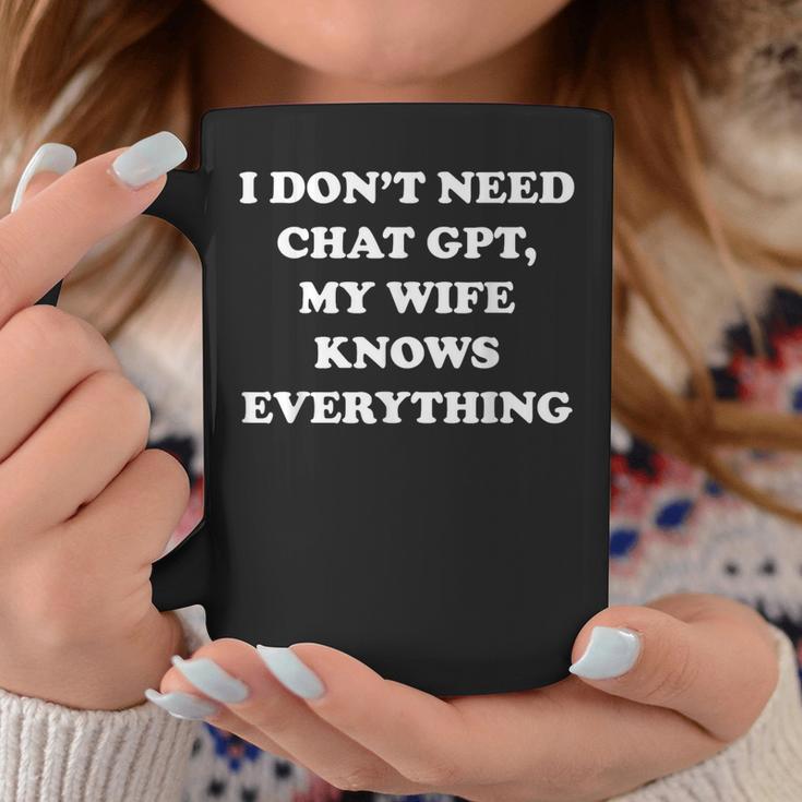 I Don't Need Chat Gpt My Wife Knows Everything 夫 男性 コーヒーマグ 面白い贈り物
