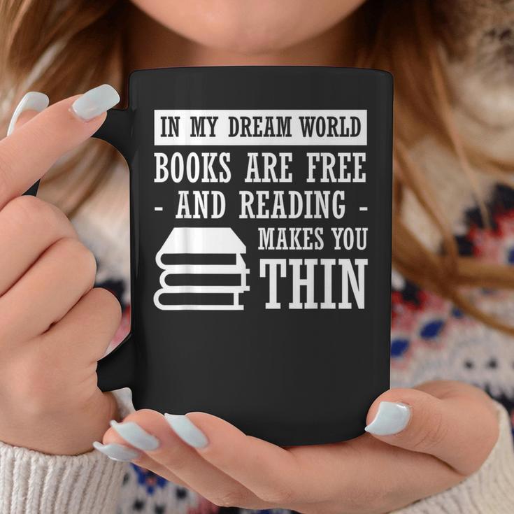In Dream World Reading Book Lover Are Free Make You Thin Graphic Print Coffee Mug Unique Gifts