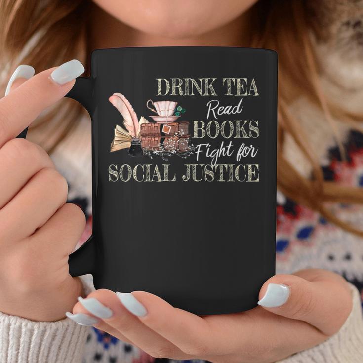 Drink Tea Read Books Fight For Social Justice Graphic Print Coffee Mug Unique Gifts