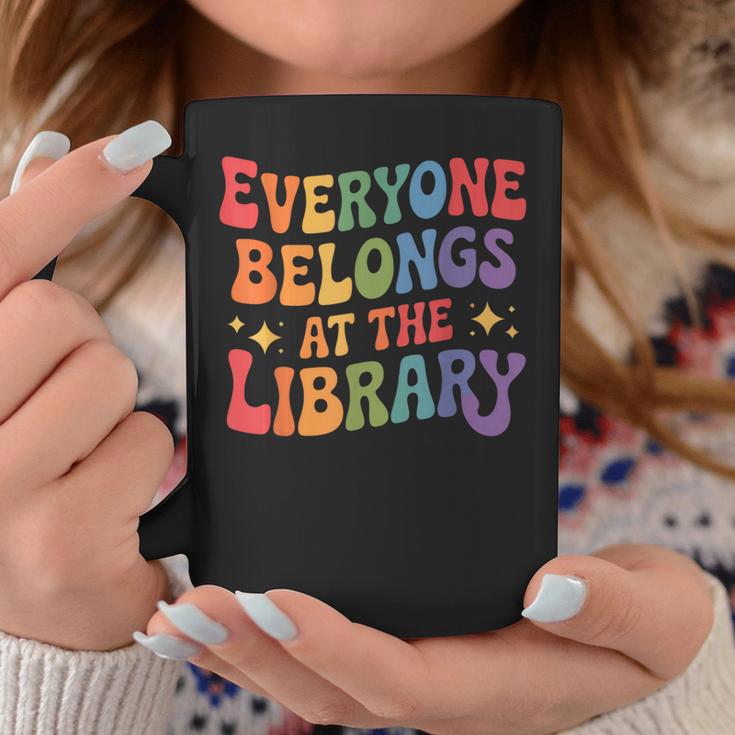 Everyone Belongs At The Library Book Lovers Reading Advocacy Graphic Print Coffee Mug Unique Gifts