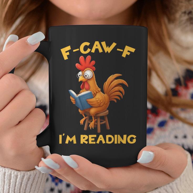 F-Caw-F Rooster Bird F-Caw-F I'm Reading Book Graphic Graphic Print Coffee Mug Unique Gifts F-Caw-F Rooster Bird F-Caw-F I'm Reading Book Graphic Graphic Print Coffee Mug Unique Gifts