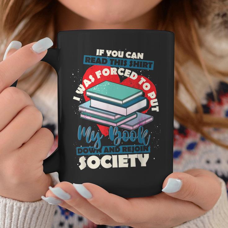 I Was Forced To Put My Book Down And Rejoin Society Reading Graphic Print Coffee Mug Unique Gifts