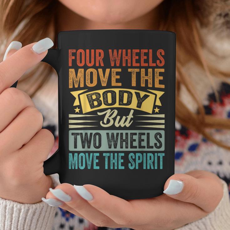 Four Wheels Move The Body But Two Wheels Move Thepirit コーヒーマグ 面白い贈り物