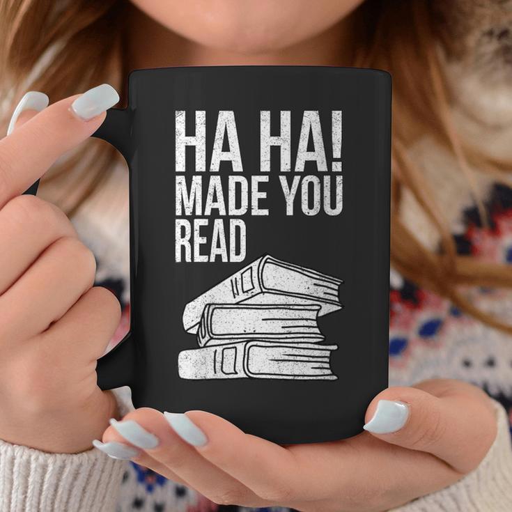 Ha Ha Made You Read Teacher Reading Book Lover Graphic Print Coffee Mug Unique Gifts