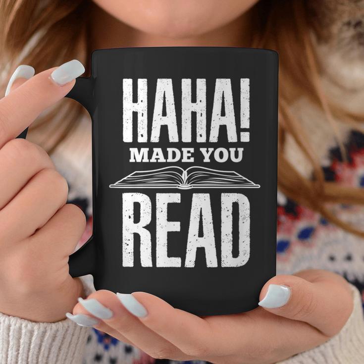 Haha Made You Read Reading Teacher Book Reader For Men Women Graphic Print Coffee Mug Unique Gifts Haha Made You Read Reading Teacher Book Reader For Men Women Graphic Print Coffee Mug Unique Gifts