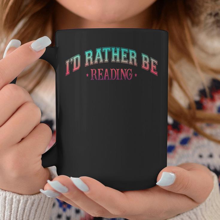 I'd Rather Be Books Reading Bookworm Nerd Librarian Reader Graphic Print Coffee Mug Unique Gifts