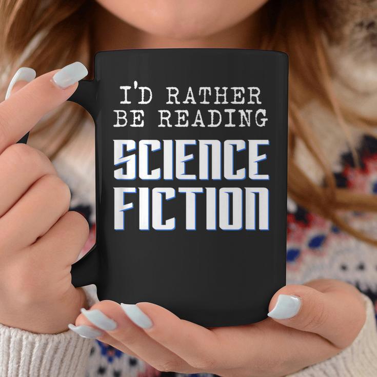 I'd Rather Be Reading Science Fiction Sci Fi Book Reader Graphic Print Coffee Mug Unique Gifts