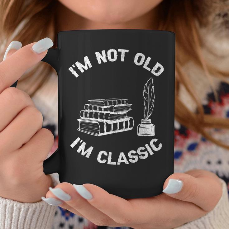I'm Not Old I'm Classic Antique Book Lovers & Women's Graphic Print Coffee Mug Unique Gifts I'm Not Old I'm Classic Antique Book Lovers & Women's Graphic Print Coffee Mug Unique Gifts