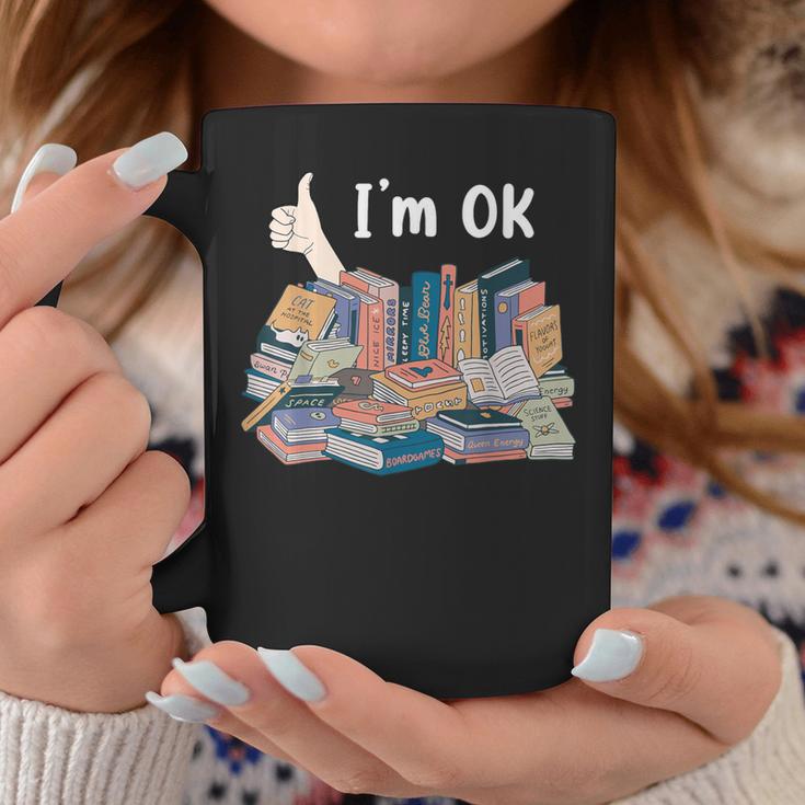 I'm OK Books Pile Books Stack Bibliophile Bookisk Graphic Print Coffee Mug Unique Gifts I'm OK Books Pile Books Stack Bibliophile Bookisk Graphic Print Coffee Mug Unique Gifts