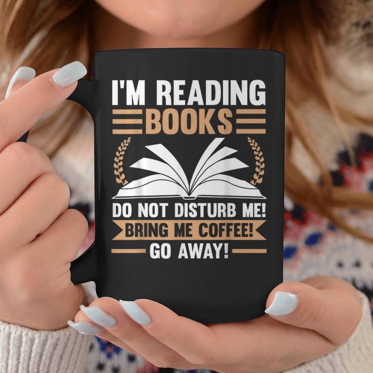 I'm Reading Books Do Not Disturb Me Read Graphic Print Coffee Mug Unique Gifts