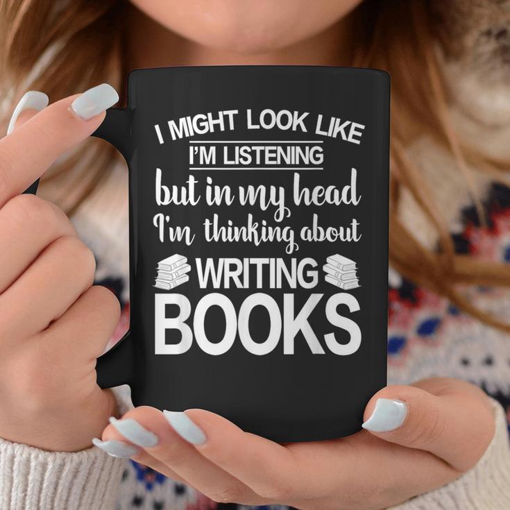 I'm Thinking About Writing Books Author Novelist Graphic Print Coffee Mug Unique Gifts I'm Thinking About Writing Books Author Novelist Graphic Print Coffee Mug Unique Gifts