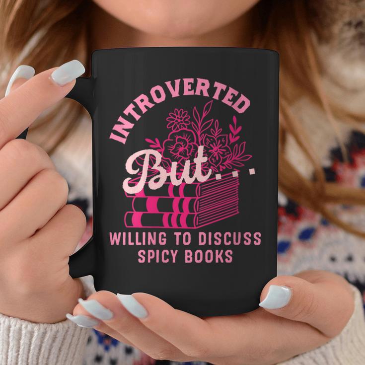 Introverted But Willing To Discuss Spicy Books Lovers Women Graphic Print Coffee Mug Unique Gifts