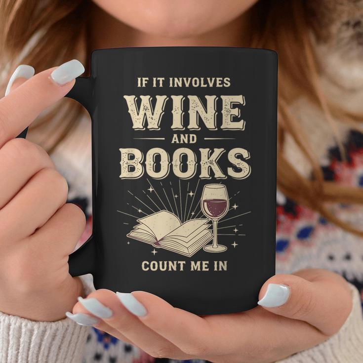 If It Involves Wine And Books Count Me In Graphic Print Coffee Mug Unique Gifts