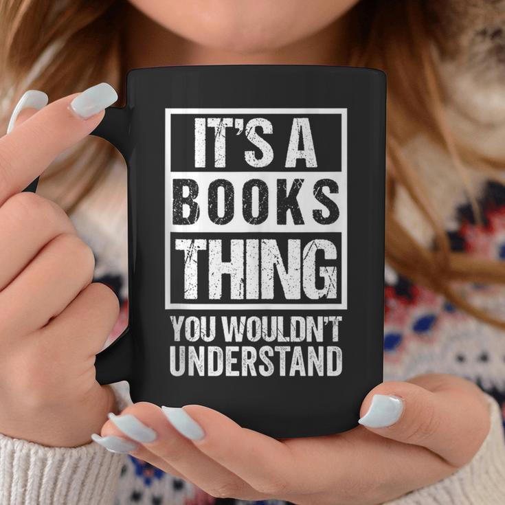 It's A Books Thing You Wouldn't Understand Reader Graphic Print Coffee Mug Unique Gifts