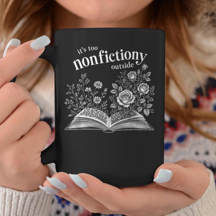 It's Too Nonfictiony Outside Wildflower Book Lover Bookish Graphic Print Coffee Mug Unique Gifts