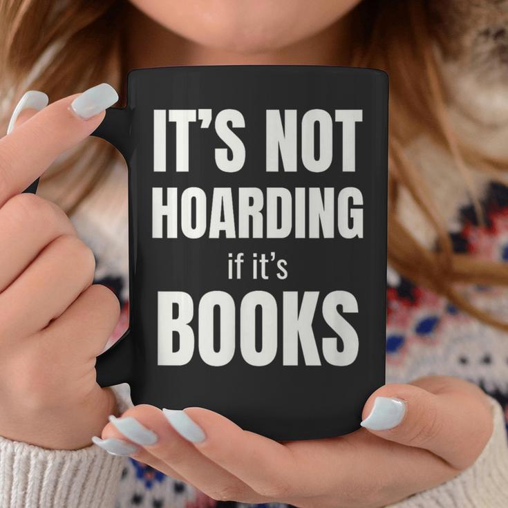 It's Not Hoarding Books Book Collector Graphic Print Coffee Mug Unique Gifts