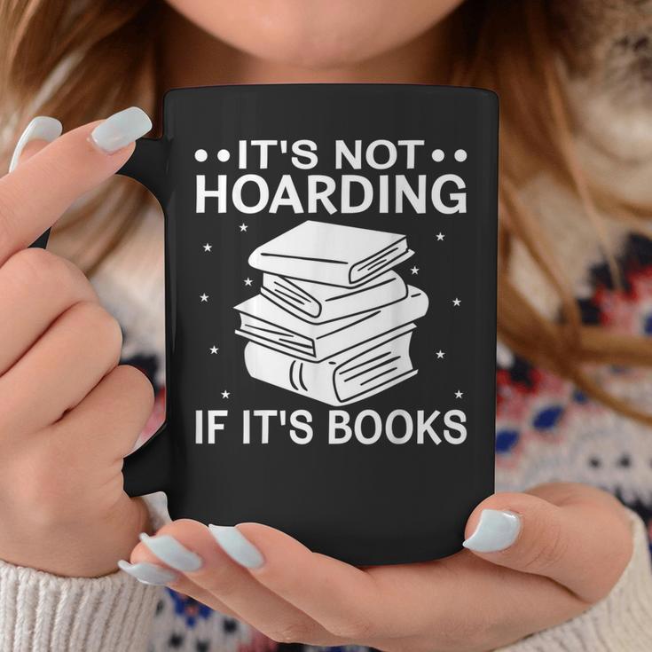It's Not Hoarding If It's Books In Book Lover Avid Reader Graphic Print Coffee Mug Unique Gifts