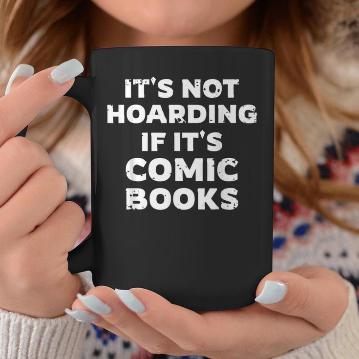 It's Not Hoarding If It's Comic Books Manga Comic Lover Graphic Print Coffee Mug Unique Gifts It's Not Hoarding If It's Comic Books Manga Comic Lover Graphic Print Coffee Mug Unique Gifts