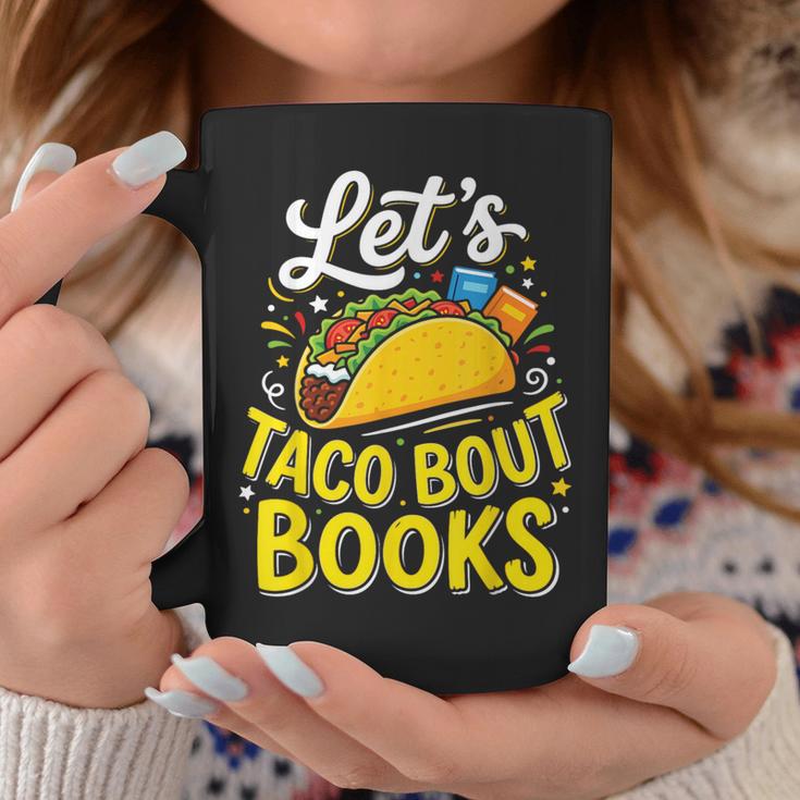 Let's Taco About Books Mexican Pun Bookworm Graphic Print Coffee Mug Unique Gifts