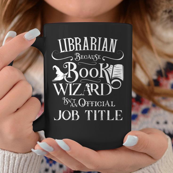 Librarian Because Book Wizard Isn't Job Title Library Graphic Print Coffee Mug Unique Gifts