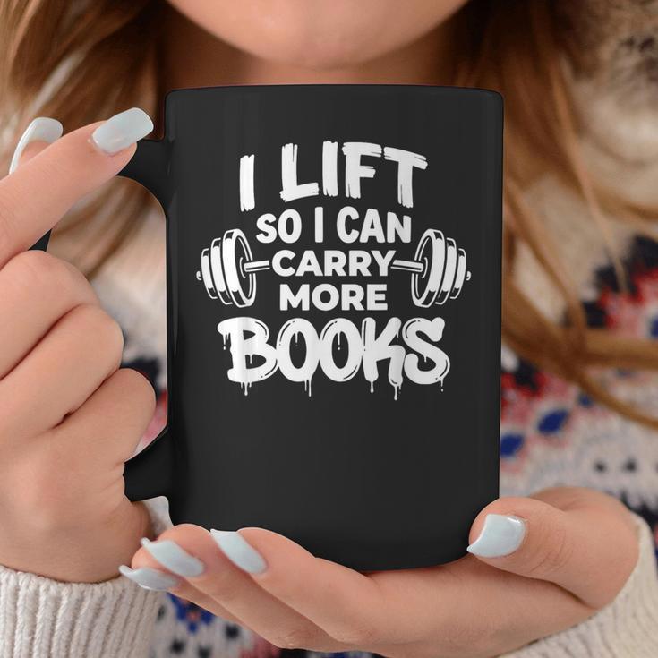 Lift So I Can Carry More Books Book Lover Gym Fitness Graphic Print Coffee Mug Unique Gifts