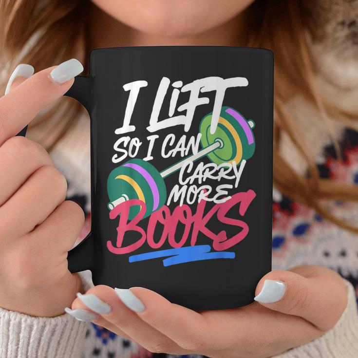 Lift So I Can Carry More Books Lovers Gym Reader Graphic Print Coffee Mug Unique Gifts