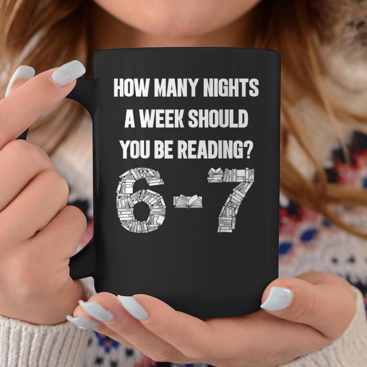 How Many Nights A Week Reading 6-7 67 Teacher Student Books Graphic Print Coffee Mug Unique Gifts