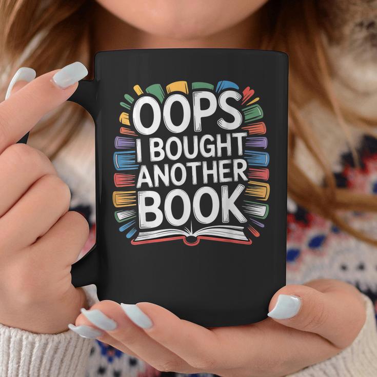 Oops I Bought Another Book Library Reader Bibliophile Graphic Print Coffee Mug Unique Gifts Oops I Bought Another Book Library Reader Bibliophile Graphic Print Coffee Mug Unique Gifts