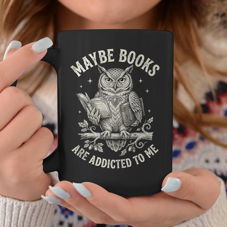 Owl Bookworm Meme Maybe Books Are Addicted To Me Graphic Print Coffee Mug Unique Gifts Owl Bookworm Meme Maybe Books Are Addicted To Me Graphic Print Coffee Mug Unique Gifts