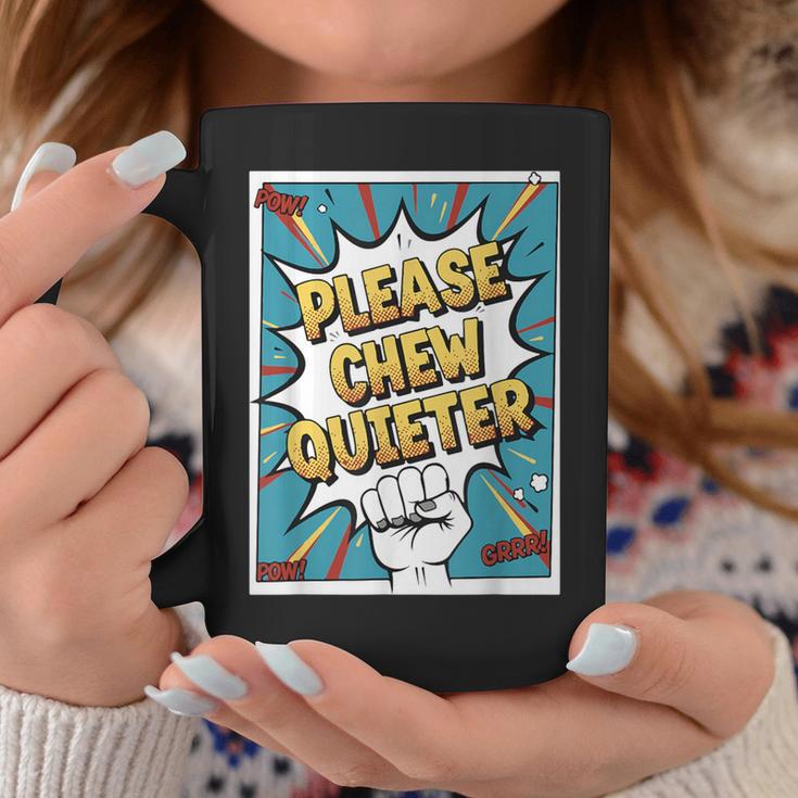 Please CHEW Quieter Comic Book Pop Art Misophonia Graphic Print Coffee Mug Unique Gifts Please CHEW Quieter Comic Book Pop Art Misophonia Graphic Print Coffee Mug Unique Gifts