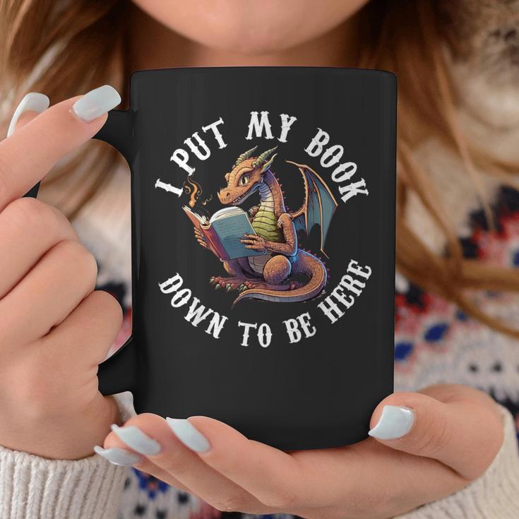 I Put My Book Down To Be Here Bookworm Reader Love Reading Graphic Print Coffee Mug Unique Gifts I Put My Book Down To Be Here Bookworm Reader Love Reading Graphic Print Coffee Mug Unique Gifts