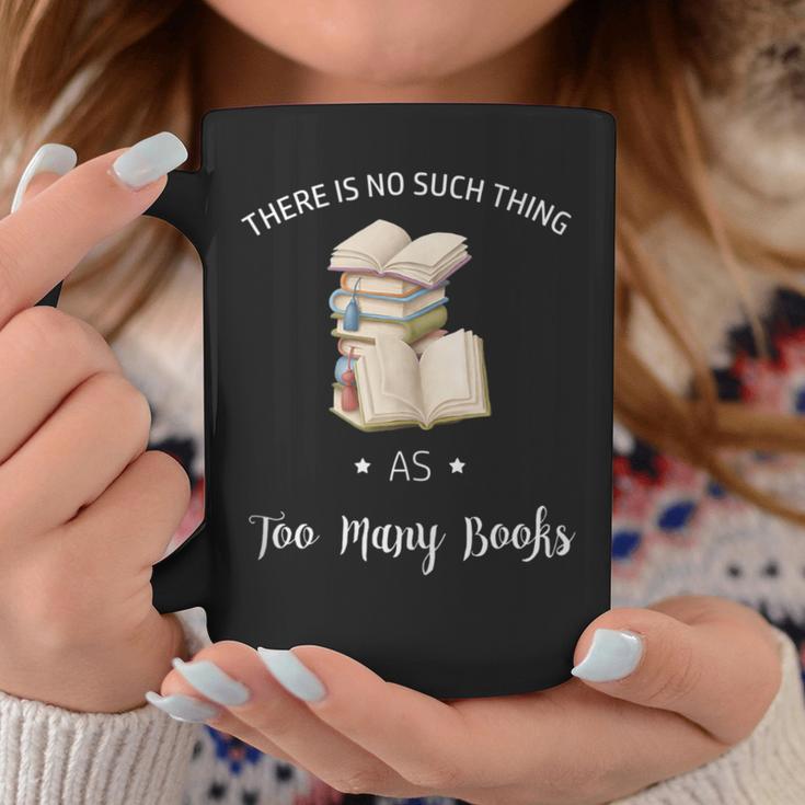 There Is No Such Thing As To Many Books Reading Book Lover Graphic Print Coffee Mug Unique Gifts