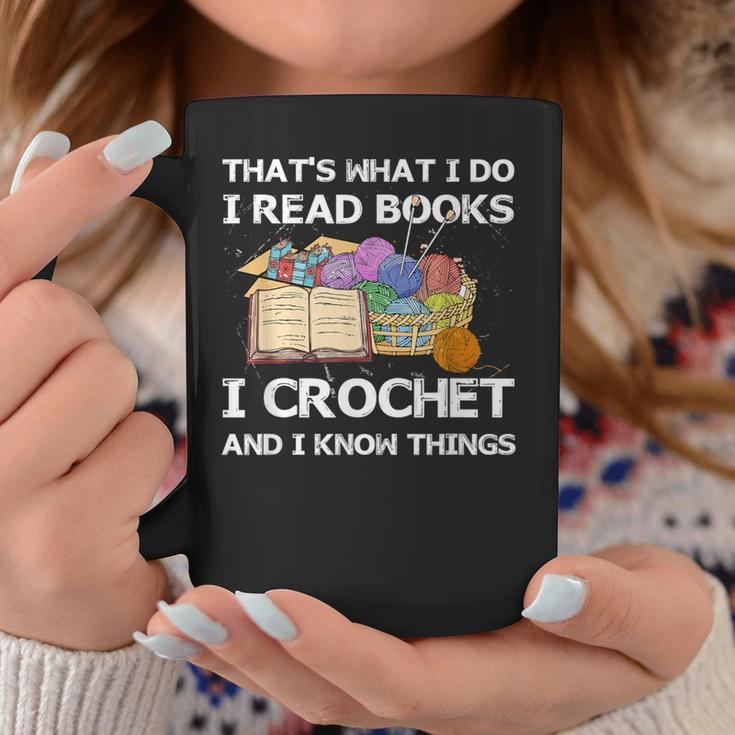 That What I Do I Read Books I Crochet I Know Things Graphic Print Coffee Mug Unique Gifts That What I Do I Read Books I Crochet I Know Things Graphic Print Coffee Mug Unique Gifts