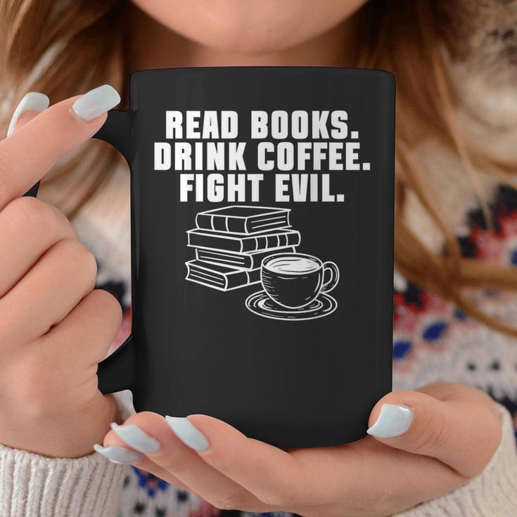 Read Books Drink Coffee Fight Evil Bookworm Reading Graphic Print Coffee Mug Unique Gifts
