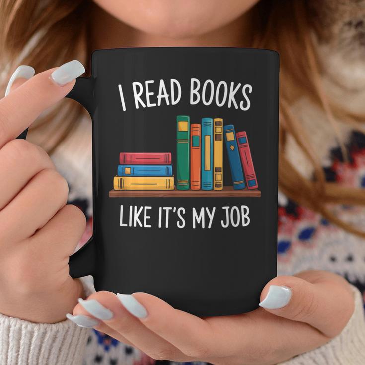I Read Books Like Its My Job Reading Humor Graphic Print Coffee Mug Unique Gifts