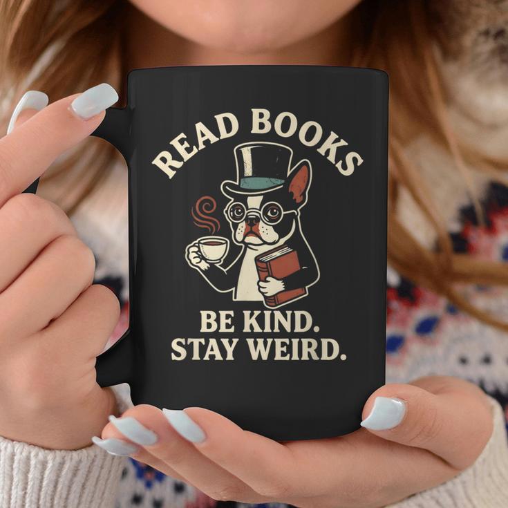 Read Books Be Kind Stay Weird Dog Boston Terrier Reading Graphic Print Coffee Mug Unique Gifts