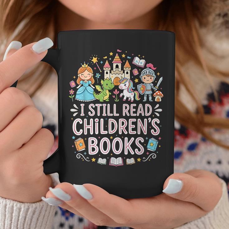 I Still Read Children's Books Book Lovers Teacher Graphic Print Coffee Mug Unique Gifts
