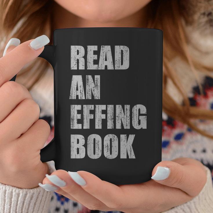 Read An Effing Book Graphic Print Coffee Mug Unique Gifts Read An Effing Book Graphic Print Coffee Mug Unique Gifts