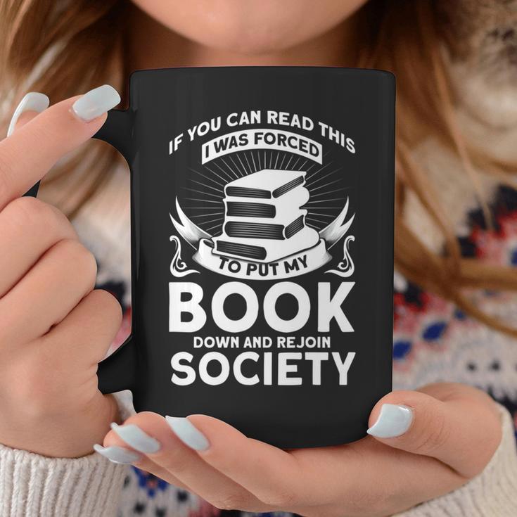 If You Can Read This I Was Forced To Put My Book Down Book Graphic Print Coffee Mug Unique Gifts