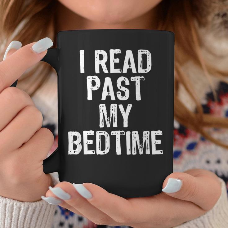 I Read Past My Bedtime Book Lover Reader T-Shirt Graphic Print Coffee Mug Unique Gifts I Read Past My Bedtime Book Lover Reader T-Shirt Graphic Print Coffee Mug Unique Gifts
