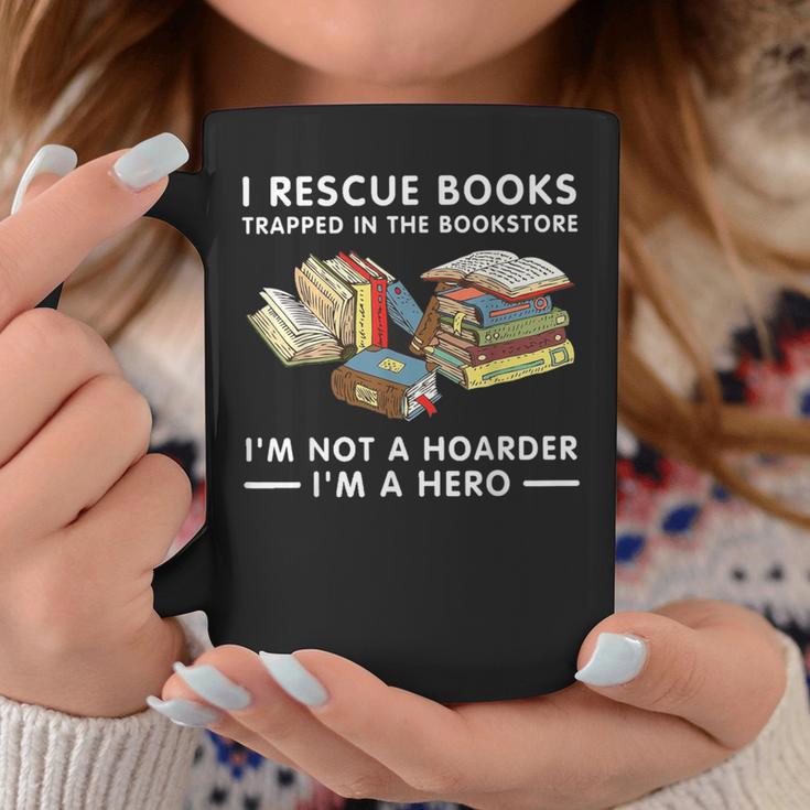 I Rescue Books Trapped In The Bookstore I'm Not A Hoarder Graphic Print Coffee Mug Unique Gifts