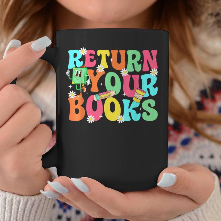 Return Your Books School Librarian School Library Worker Graphic Print Coffee Mug Unique Gifts Return Your Books School Librarian School Library Worker Graphic Print Coffee Mug Unique Gifts