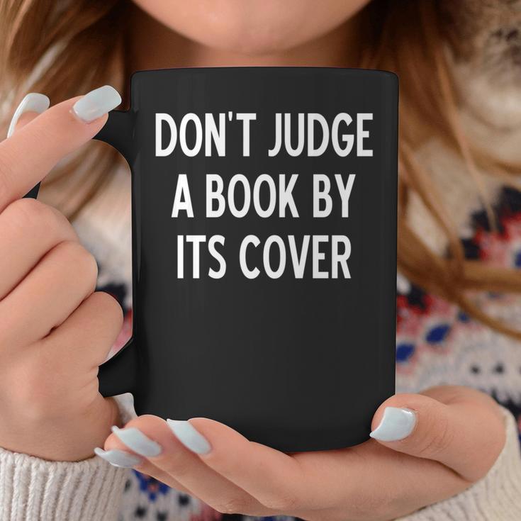 Sarcastic Don't Judge A Book By It's Cover Joke Graphic Print Coffee Mug Unique Gifts