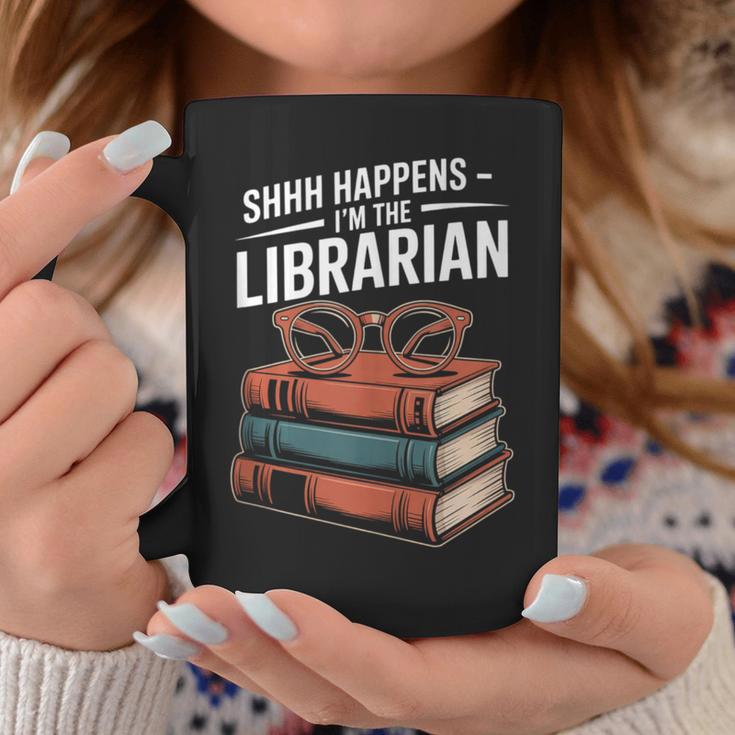 Shhh Happens I'm The Librarian Book Lover Graphic Print Coffee Mug Unique Gifts