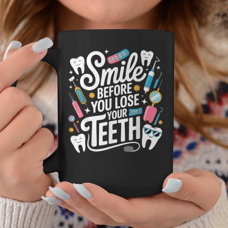 Smile Before You Lose Your Th 歯医者のジョーク コーヒーマグ 面白い贈り物