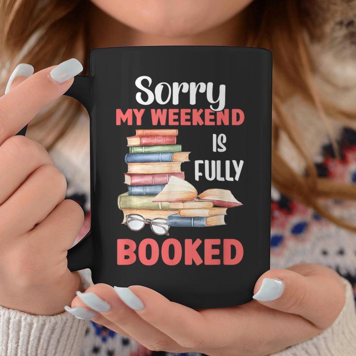 Sorry My Weekend Is Fully Booked Reading Bookworm Book Graphic Print Coffee Mug Unique Gifts