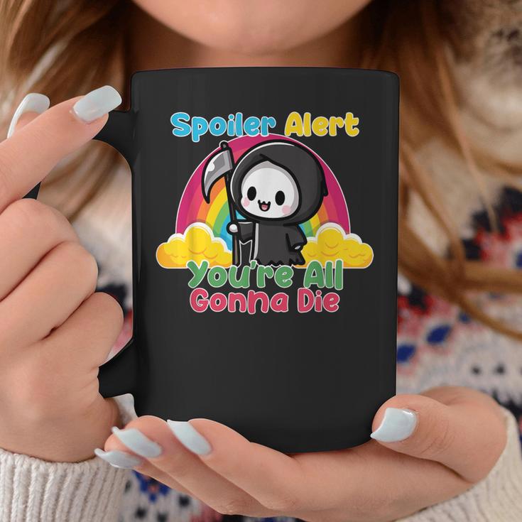 Spoiler Alert You're All Gonna Die Rainbow Cute Grim Reaper コーヒーマグ 面白い贈り物